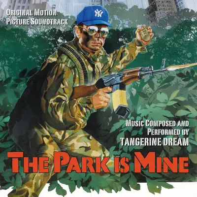 The Park Is Mine (Original Soundtrack Recording) - Tangerine Dream
