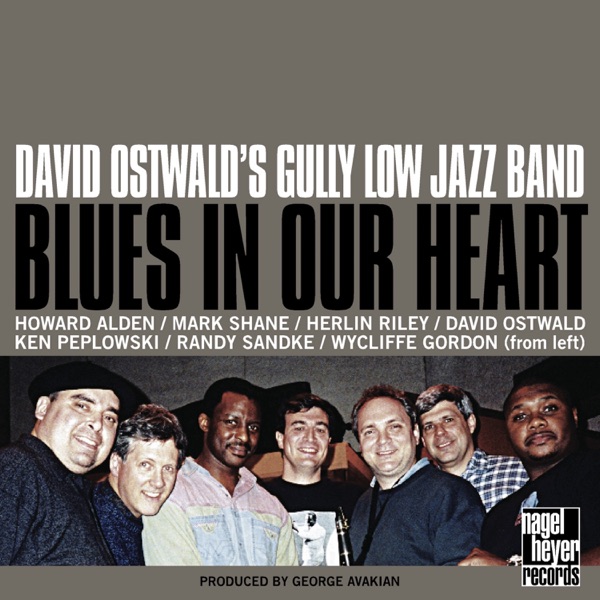 Blues in Our Heart (feat. Randy Sandke, Wycliffe Gordon, Ken Peplowski, Mark Shane, Howard Alden & Herlin Riley)