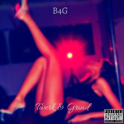 Twerk & Grind - Single