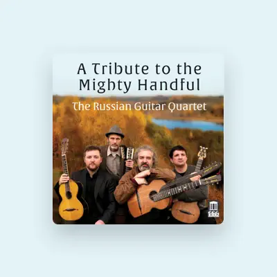 Listen to Russian Guitar Quartet, watch music videos, read bio, see tour dates & more!
