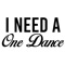 I Need a One Dance - Dj Samih lyrics