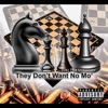 They Don't Want No Mo' - Single