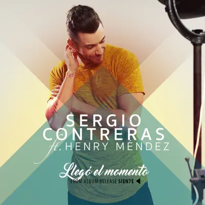 Llegó el momento (feat. Henry Méndez) - Single - Sergio Contreras Llegó el momento (feat. Henry Méndez) - Single - Sergio Contreras