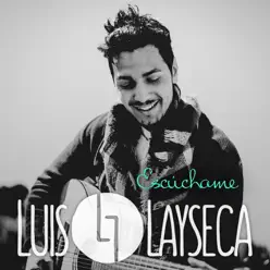 Escúchame - Single - Luis Layseca