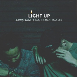 Light Up (feat. Ky-Mani Marley) Sammy Wilk