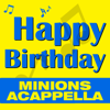 Happy Birthday (Minions a Cappella) - EP - Birthday Party Band