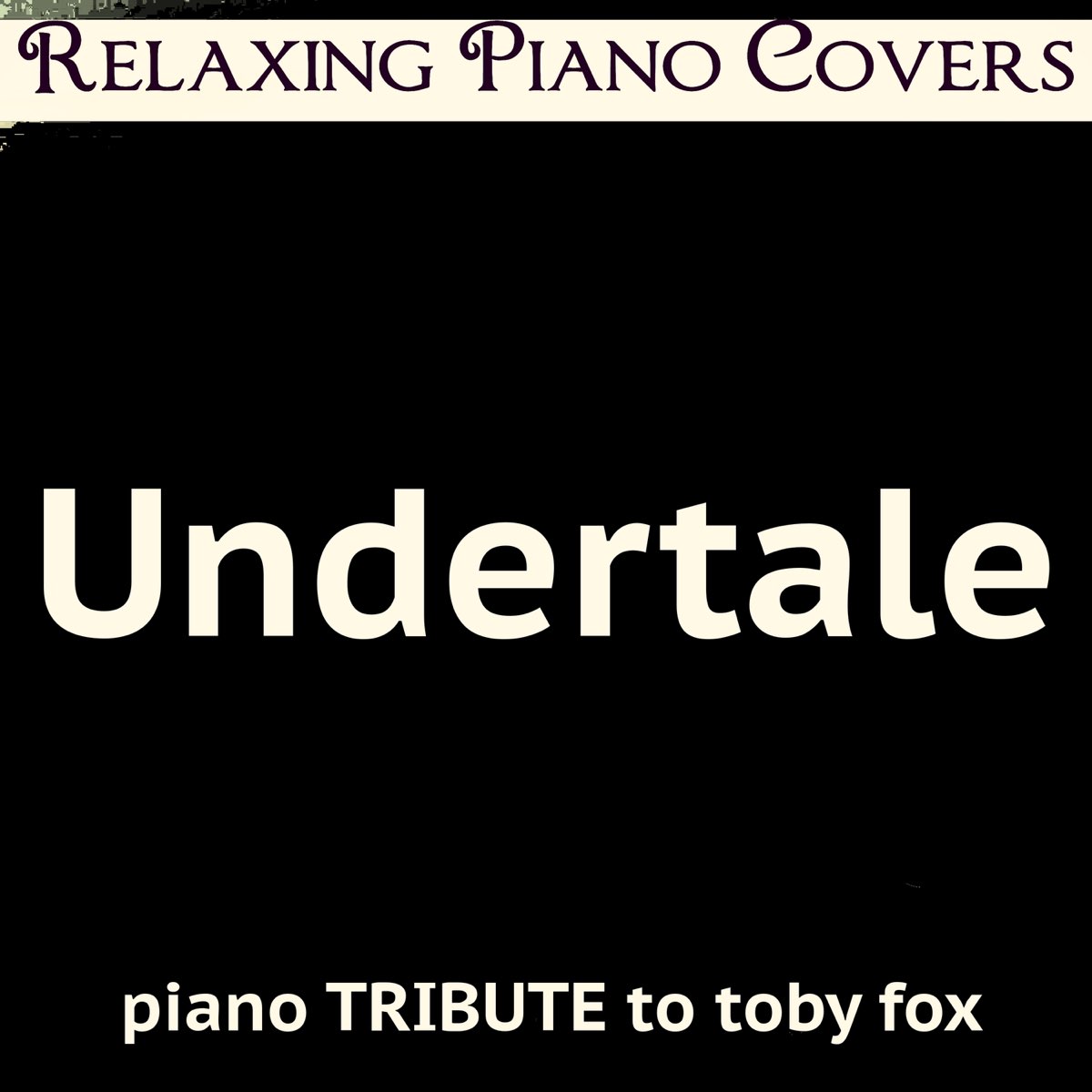 UNDERTALE Soundtrack - Album by Toby Fox