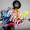 Never Let Me Go - Single, 2016