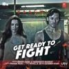 Get Ready To Fight (From "Baaghi") - Single