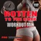 Rotten to the Core (Workout Mix) - Pro Workout Music lyrics