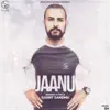 Garry Sandhu - Jaanu