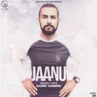 Jaanu - Single - Garry Sandhu