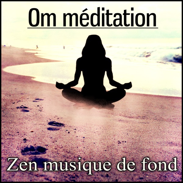 Om méditation - Zen musique de fond
