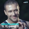 Ti, Ti, Samo Ti - Single, 2012
