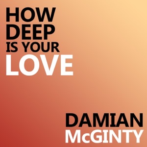 How Deep Is Your Love - Single