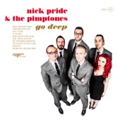 Nick Pride and the Pimptones - Give It to Me