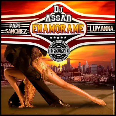 Enamorame (Yeah baby) [feat. Luyanna & Papi Sanchez] - Single - DJ Assad