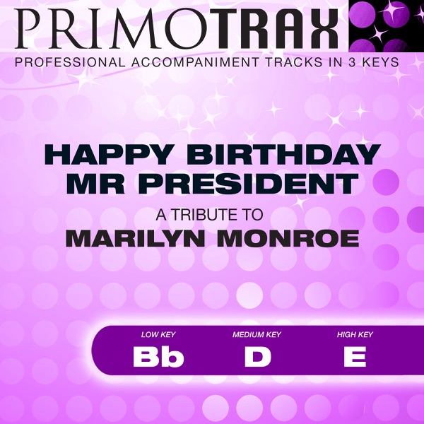 Happy Birthday Mr President - A Tribute to Marilyn Monroe - Pop Primotrax - Performance Tracks - EP
