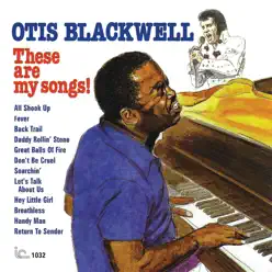 These Are My Songs! - Otis Blackwell These Are My Songs! - Otis Blackwell