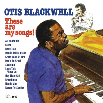 These Are My Songs! - Otis Blackwell These Are My Songs! - Otis Blackwell
