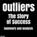 Chace Adams - Outliers: The Story of Success by Malcolm Gladwell Summary & Analysis (Unabridged)