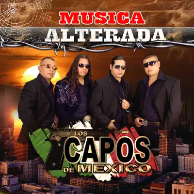 Música Alterada - Los Capos de Mexico