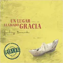 Un Lugar Llamado Gracia (Pistas) - Santiago Benavides