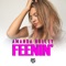 Feenin' (JPRiZM Remix) - Amanda Holley lyrics