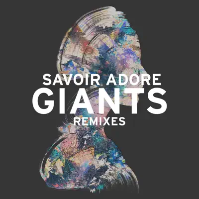 Giants (Remixes) - EP - Savoir Adore