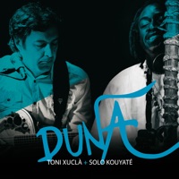 Duna - Toni Xuclà & Solo Kouyaté