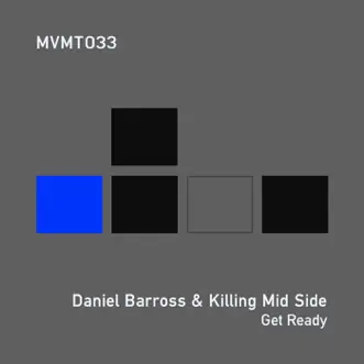 Get Ready - Single by Daniel Barross & Killing Mid Side album reviews, ratings, credits