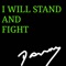 I Will Stand and Fight - Single