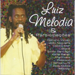 Luiz Melodia - Menina Moça (feat. Miltinho)