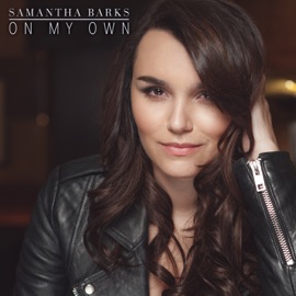 On My Own Samantha Barks
