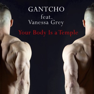Your Body Is a Temple (feat. Vanessa Grey) - Single