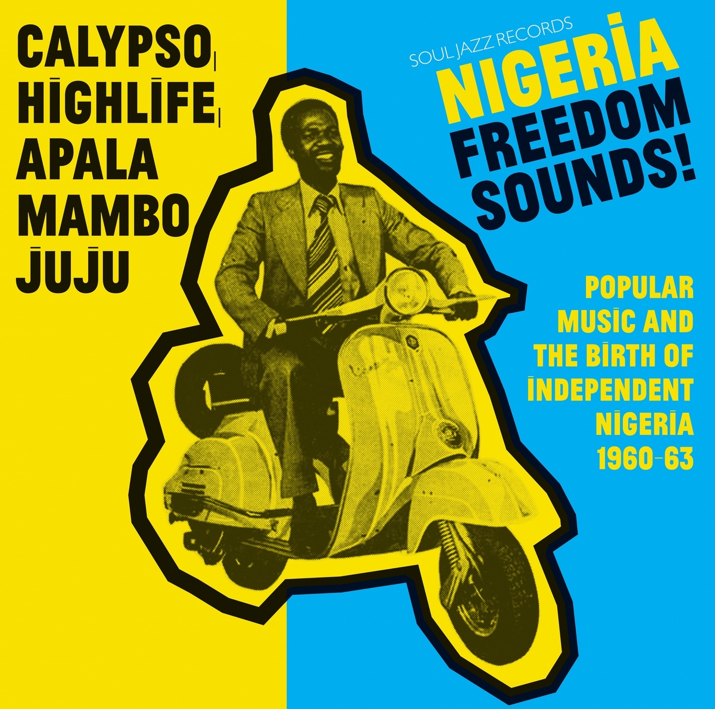Nigeria Freedom Sounds! Popular Music and the Birth of Independent Nigeria 1960-63