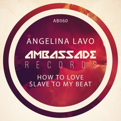 How to Love / Slave to My Beat - Single