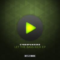 Let the Bass Kick - EP - Cyberpunkers