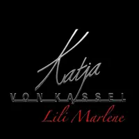 Lili Marlene — Katja von Kassel