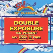 Double Exposure - My Love Is Free