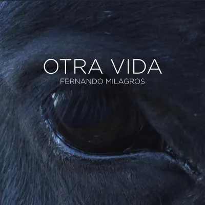 Otra Vida - Single - Fernando Milagros