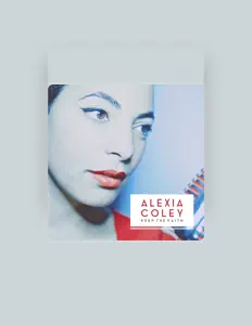 Dengarkan Alexia Coley, tonton video musik, baca bio, lihat tanggal tur & lainnya!