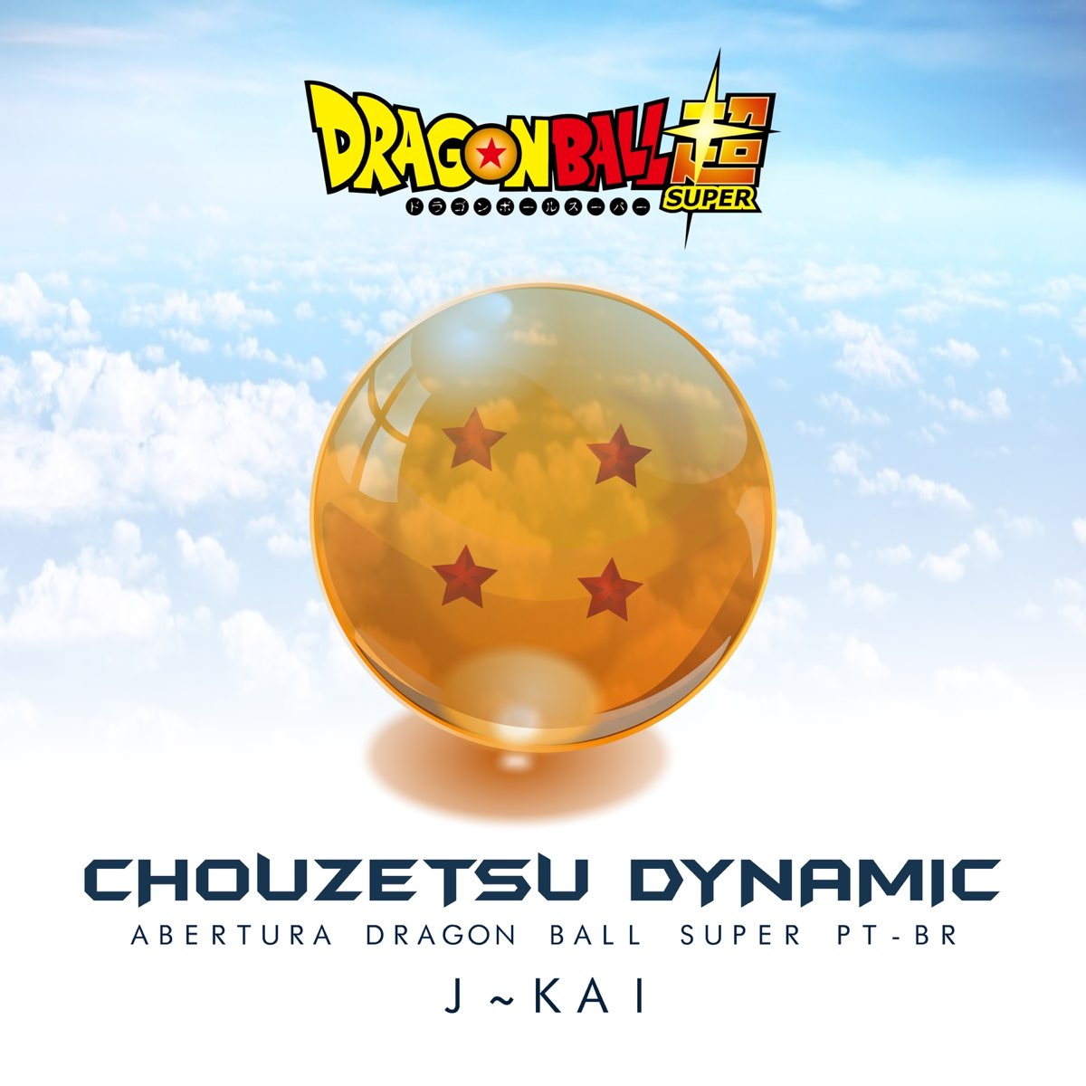 Chouzetsu Dynamic - Abertura Dragon Ball Super (PT-BR) - Single