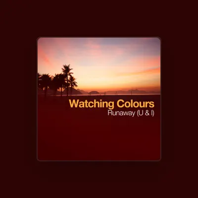 Listen to Watching Colours, watch music videos, read bio, see tour dates & more!