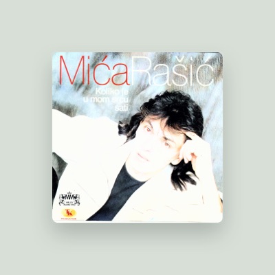 Listen to Mica Rasic, watch music videos, read bio, see tour dates & more!