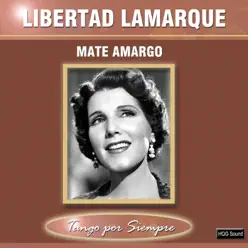 Mate Amargo - Libertad Lamarque Mate Amargo - Libertad Lamarque