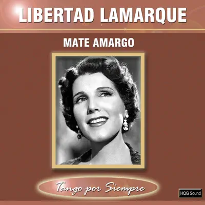 Mate Amargo - Libertad Lamarque Mate Amargo - Libertad Lamarque