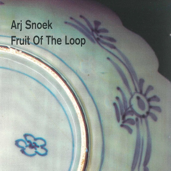 Fruit of the Loop - Arj Snoek