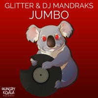 Jumbo - Single - DJ Mandraks & Glitter