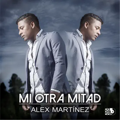 Mi Otra Mitad - Single - Alex Martinez
